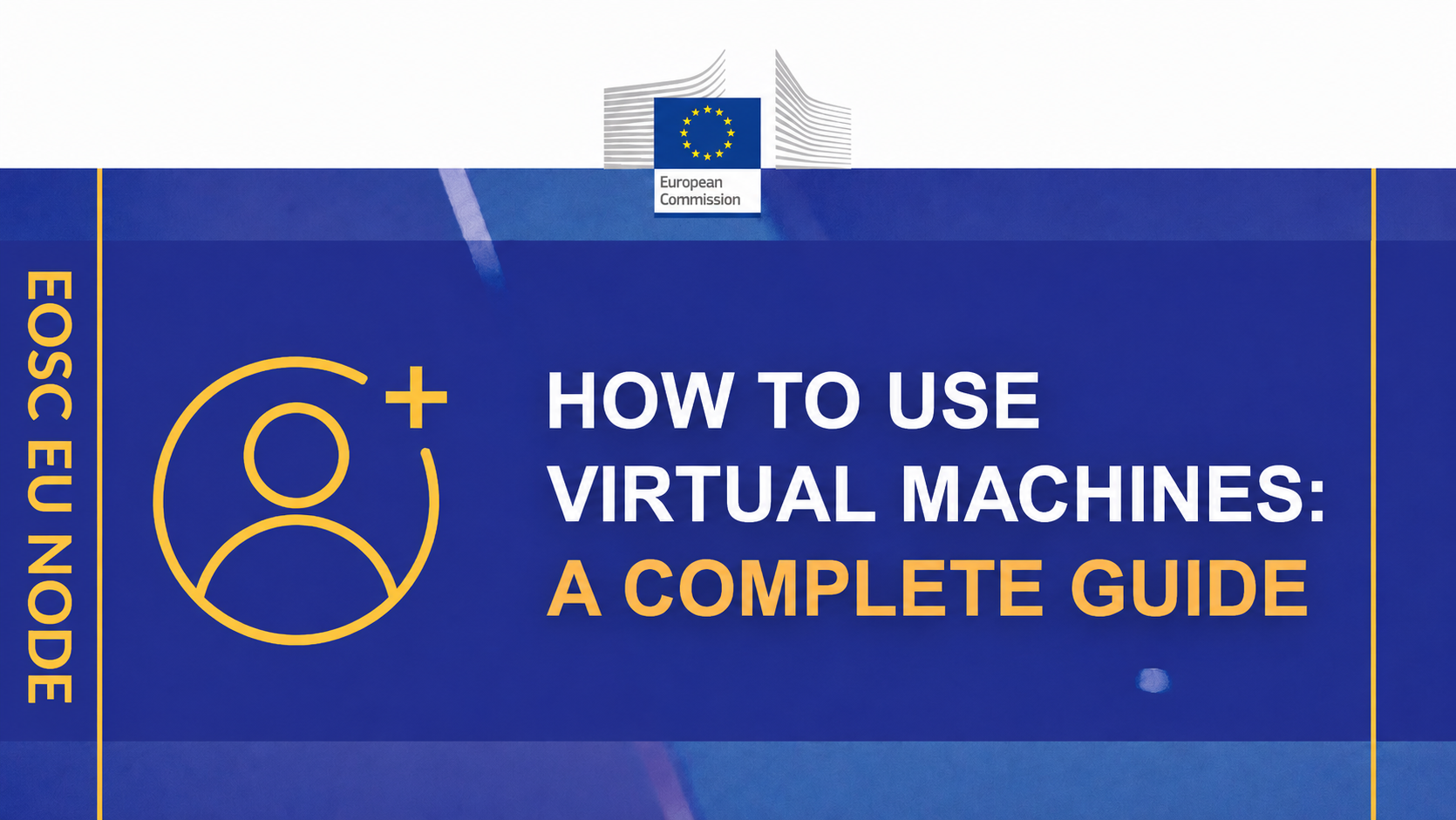 How to use Virtual Machines: A Complete Guide